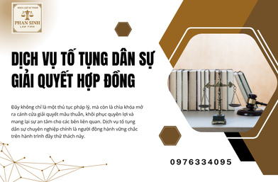 Dịch Vụ Tố Tụng Dân Sự Giải Quyết Hợp Đồng