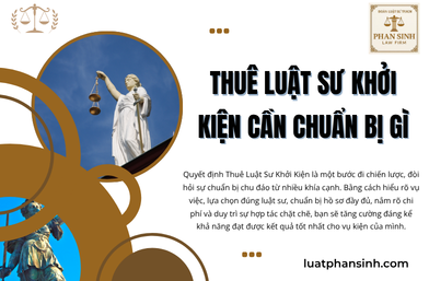 Thuê Luật Sư Khởi Kiện Cần Chuẩn Bị Gì