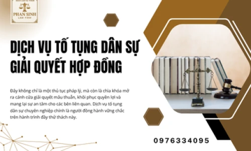 Dịch Vụ Tố Tụng Dân Sự Giải Quyết Hợp Đồng