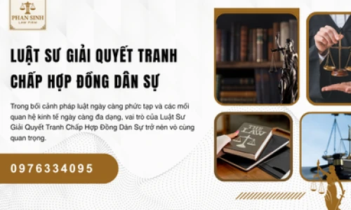 Luật Sư Giải Quyết Tranh Chấp Hợp Đồng Dân Sự