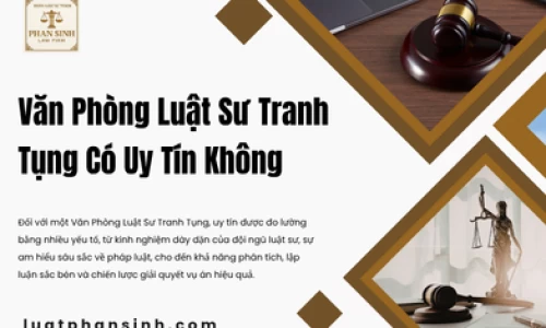 Văn Phòng Luật Sư Tranh Tụng Có Uy Tín Không