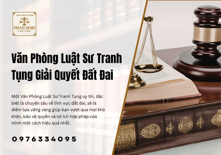 Văn Phòng Luật Sư Tranh Tụng Giải Quyết Đất Đai